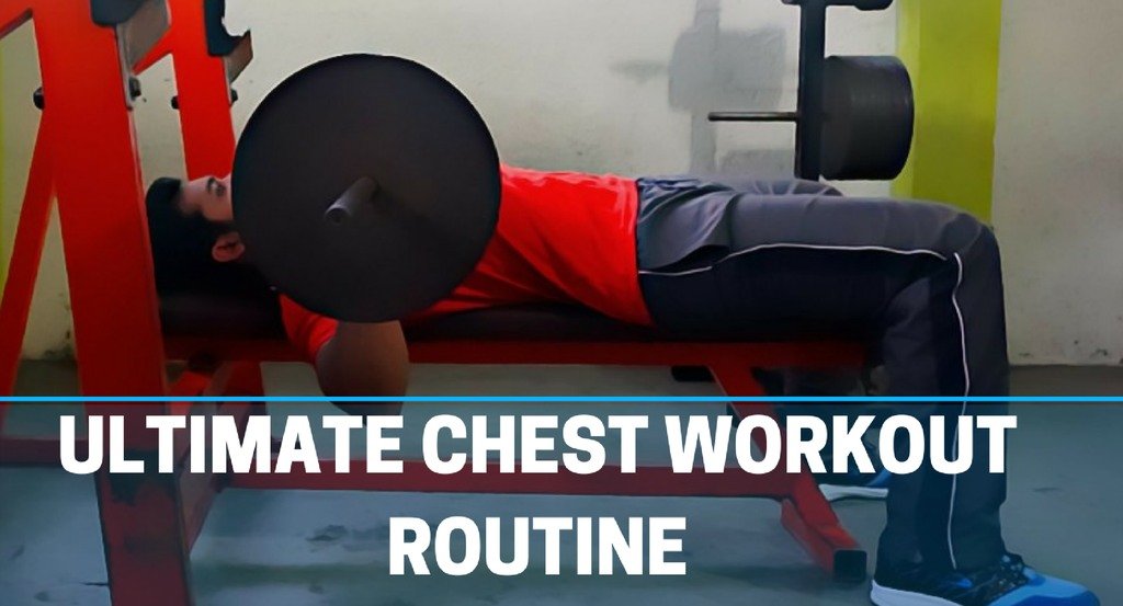 Ultimate Chest Workouts The Best Chest Workout For Mass And Shape