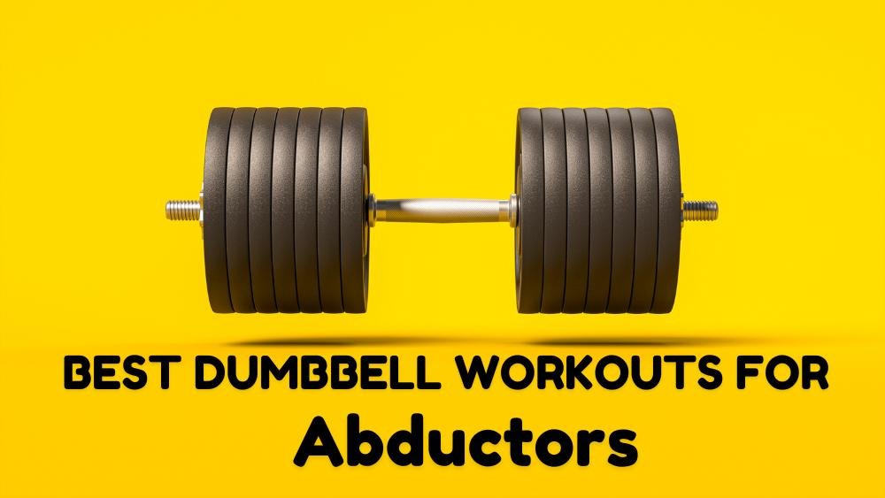 Best dumbbell workouts for abductors