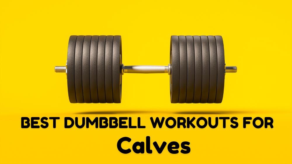 Best dumbbell workouts for calves