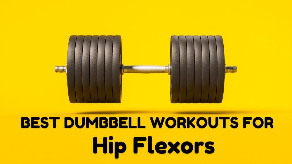 Best dumbbell workouts for hipflexors
