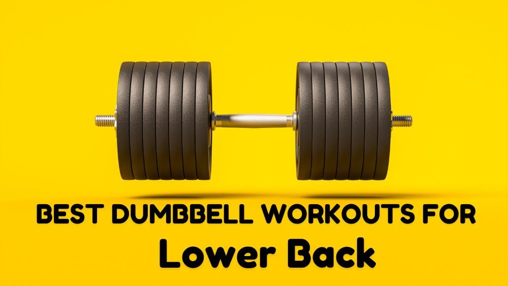 Best dumbbell workouts for lower back