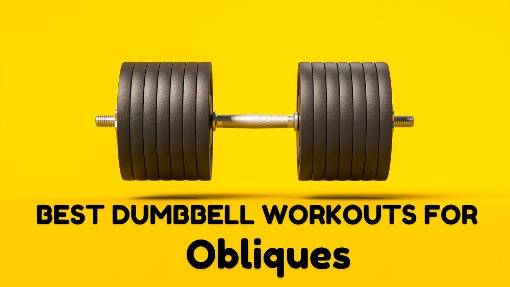 Best dumbbell workouts for obliques